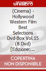 (Cinema) - Hollywood Western Film Best Selections Dvd-Box Vol.15 (8 Dvd) [Edizione: Giappone] dvd