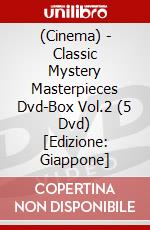 (Cinema) - Classic Mystery Masterpieces Dvd-Box Vol.2 (5 Dvd) [Edizione: Giappone] dvd