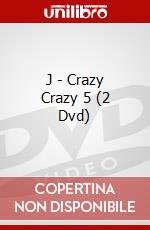 J - Crazy Crazy 5 (2 Dvd) dvd