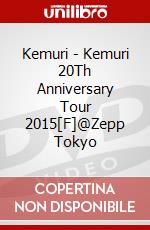 Kemuri - Kemuri 20Th Anniversary Tour 2015[F]@Zepp Tokyo dvd