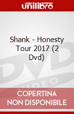 Shank - Honesty Tour 2017 (2 Dvd) dvd