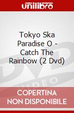 Tokyo Ska Paradise O - Catch The Rainbow (2 Dvd) dvd