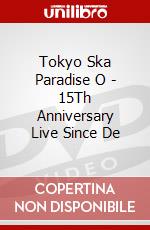 Tokyo Ska Paradise O - 15Th Anniversary Live Since De dvd