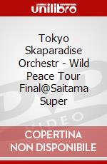 Tokyo Skaparadise Orchestr - Wild Peace Tour Final@Saitama Super dvd