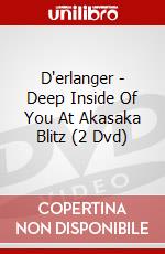 D'erlanger - Deep Inside Of You At Akasaka Blitz (2 Dvd) dvd