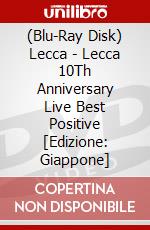 (Blu-Ray Disk) Lecca - Lecca 10Th Anniversary Live Best Positive [Edizione: Giappone] brd
