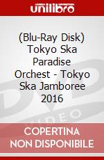 (Blu-Ray Disk) Tokyo Ska Paradise Orchest - Tokyo Ska Jamboree 2016 brd