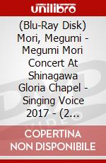 (Blu-Ray Disk) Mori, Megumi - Megumi Mori Concert At Shinagawa Gloria Chapel - Singing Voice 2017 - (2 Blu-Ray) brd
