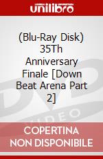 (Blu-Ray Disk) 35Th Anniversary Finale [Down Beat Arena Part 2] brd