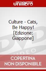 Culture - Cats, Be Happy! [Edizione: Giappone] dvd
