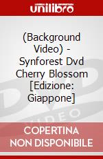 (Background Video) - Synforest Dvd Cherry Blossom [Edizione: Giappone] dvd