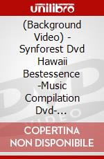 (Background Video) - Synforest Dvd Hawaii Bestessence -Music Compilation Dvd- [Edizione: Giappone] dvd