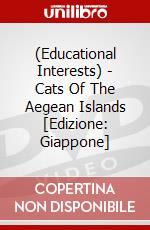 (Educational Interests) - Cats Of The Aegean Islands [Edizione: Giappone] dvd