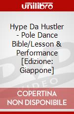 Hype Da Hustler - Pole Dance Bible/Lesson & Performance [Edizione: Giappone] dvd