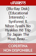 (Blu-Ray Disk) (Educational Interests) - Synforest R Nihon Iyashi No Hyakkei Hd Trip To Japan The Most Beau [Edizione: Giappone] brd