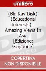 (Blu-Ray Disk) (Educational Interests) - Amazing Views In Asia [Edizione: Giappone] brd