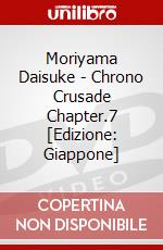 Moriyama Daisuke - Chrono Crusade Chapter.7 [Edizione: Giappone] dvd