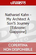 Nathaniel Kahn - My Architect A Son'S Journey [Edizione: Giappone] dvd