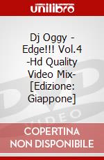 Dj Oggy - Edge!!! Vol.4 -Hd Quality Video Mix- [Edizione: Giappone] dvd
