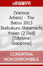(Various Artists) - The Batou 2013 Ikebukuro.Shitamachi Yosen (2 Dvd) [Edizione: Giappone] dvd