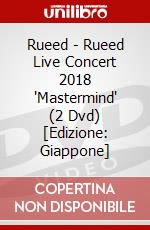 Rueed - Rueed Live Concert 2018 'Mastermind' (2 Dvd) [Edizione: Giappone] dvd