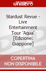 Stardust Revue - Live Entertainment Tour 'Aqua' [Edizione: Giappone] dvd