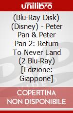 (Blu-Ray Disk) (Disney) - Peter Pan & Peter Pan 2: Return To Never Land (2 Blu-Ray) [Edizione: Giappone] brd