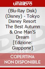 (Blu-Ray Disk) (Disney) - Tokyo Disney Resort The Best Autumn & One Man'S Dream [Edizione: Giappone] brd