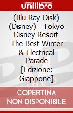 (Blu-Ray Disk) (Disney) - Tokyo Disney Resort The Best Winter & Electrical Parade [Edizione: Giappone] brd