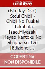 (Blu-Ray Disk) Stdui Ghibli - Ghibli No Fuukei -Takahata Isao.Miyazaki Hayao Kantoku No Shuppatsu Ten [Edizione: Giappone] brd