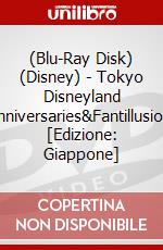 (Blu-Ray Disk) (Disney) - Tokyo Disneyland Anniversaries&Fantillusion! [Edizione: Giappone] brd