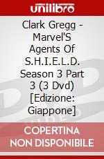 Clark Gregg - Marvel'S Agents Of S.H.I.E.L.D. Season 3 Part 3 (3 Dvd) [Edizione: Giappone] dvd