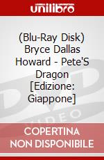 (Blu-Ray Disk) Bryce Dallas Howard - Pete'S Dragon [Edizione: Giappone] brd