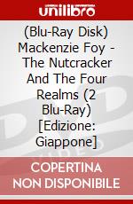 (Blu-Ray Disk) Mackenzie Foy - The Nutcracker And The Four Realms (2 Blu-Ray) [Edizione: Giappone] brd