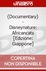 (Documentary) - Disneynature: Africancats [Edizione: Giappone] film in dvd