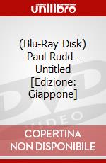 (Blu-Ray Disk) Paul Rudd - Untitled [Edizione: Giappone] brd