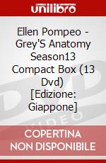 Ellen Pompeo - Grey'S Anatomy Season13 Compact Box (13 Dvd) [Edizione: Giappone] film in dvd