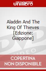 Aladdin And The King Of Thieves [Edizione: Giappone] film in dvd