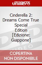 Cinderella 2: Dreams Come True Special Edition [Edizione: Giappone] film in dvd