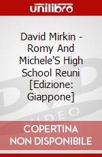 David Mirkin - Romy And Michele'S High School Reuni [Edizione: Giappone] dvd