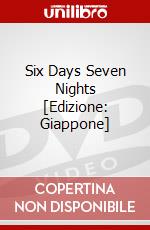 Six Days Seven Nights [Edizione: Giappone] dvd