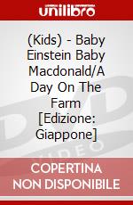 (Kids) - Baby Einstein Baby Macdonald/A Day On The Farm [Edizione: Giappone] dvd