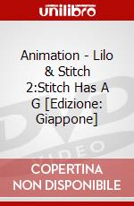 Animation - Lilo & Stitch 2:Stitch Has A G  [Edizione: Giappone] dvd
