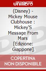 (Disney) - Mickey Mouse Clubhouse : Mickey'S Message From Mars [Edizione: Giappone] dvd