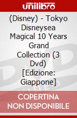 (Disney) - Tokyo Disneysea Magical 10 Years Grand Collection (3 Dvd) [Edizione: Giappone] dvd