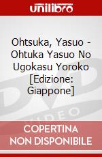 Ohtsuka, Yasuo - Ohtuka Yasuo No Ugokasu Yoroko [Edizione: Giappone] dvd