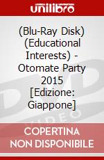 (Blu-Ray Disk) (Educational Interests) - Otomate Party 2015 [Edizione: Giappone] brd