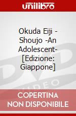 Okuda Eiji - Shoujo -An Adolescent- [Edizione: Giappone] dvd