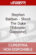 Stephen Baldwin - Shoot The Duke [Edizione: Giappone] dvd