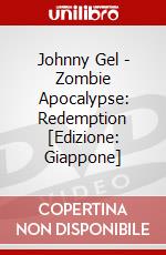 Johnny Gel - Zombie Apocalypse: Redemption [Edizione: Giappone] dvd